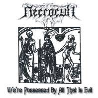 Necrocult (BRA) : We're Possessed by All That is Evil